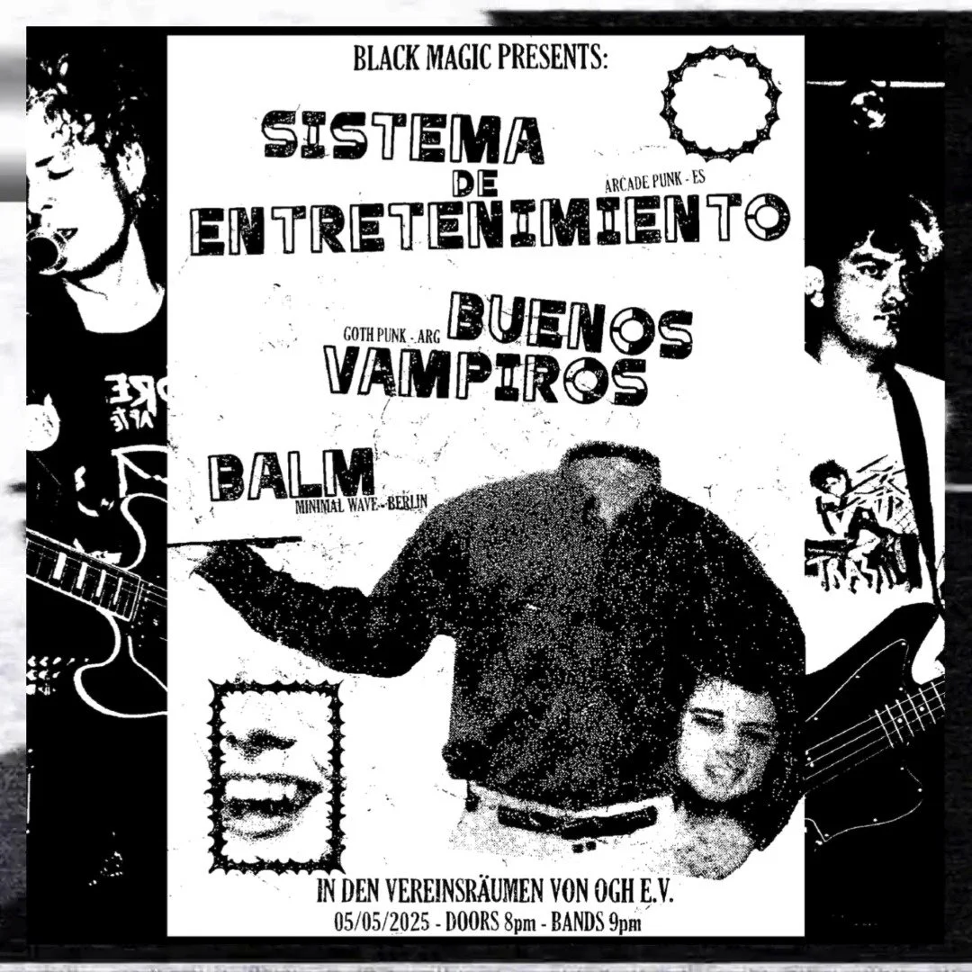 5th MAY 2025
@obergeschosshell
TIX: NO PRE-SALES - DOOR ONLY

@sistemadentretenimiento 
@buenosvampiros 
@balmbalmbalmbalm 

POSTER: @nightmeeer
MUSIC: @sistemadentretenimiento

DOORS 20
MUSIC 21

BE ON TIME THIS WILL BE A FUN ONE!

DM FOR LOCATION O