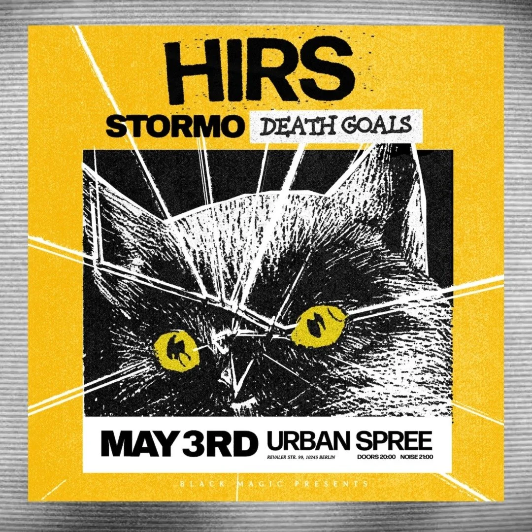 3rd MAY 2025
@urban_spree 
(Revaler Str. 99, 10245)
TIX: TIXFORGIGS.COME (LINK IN BIO)

The @hirs666 Collective exists to fight for, defend, and celebrate the survival of trans, queer, poc, black, women and any and all other folks who have to constan