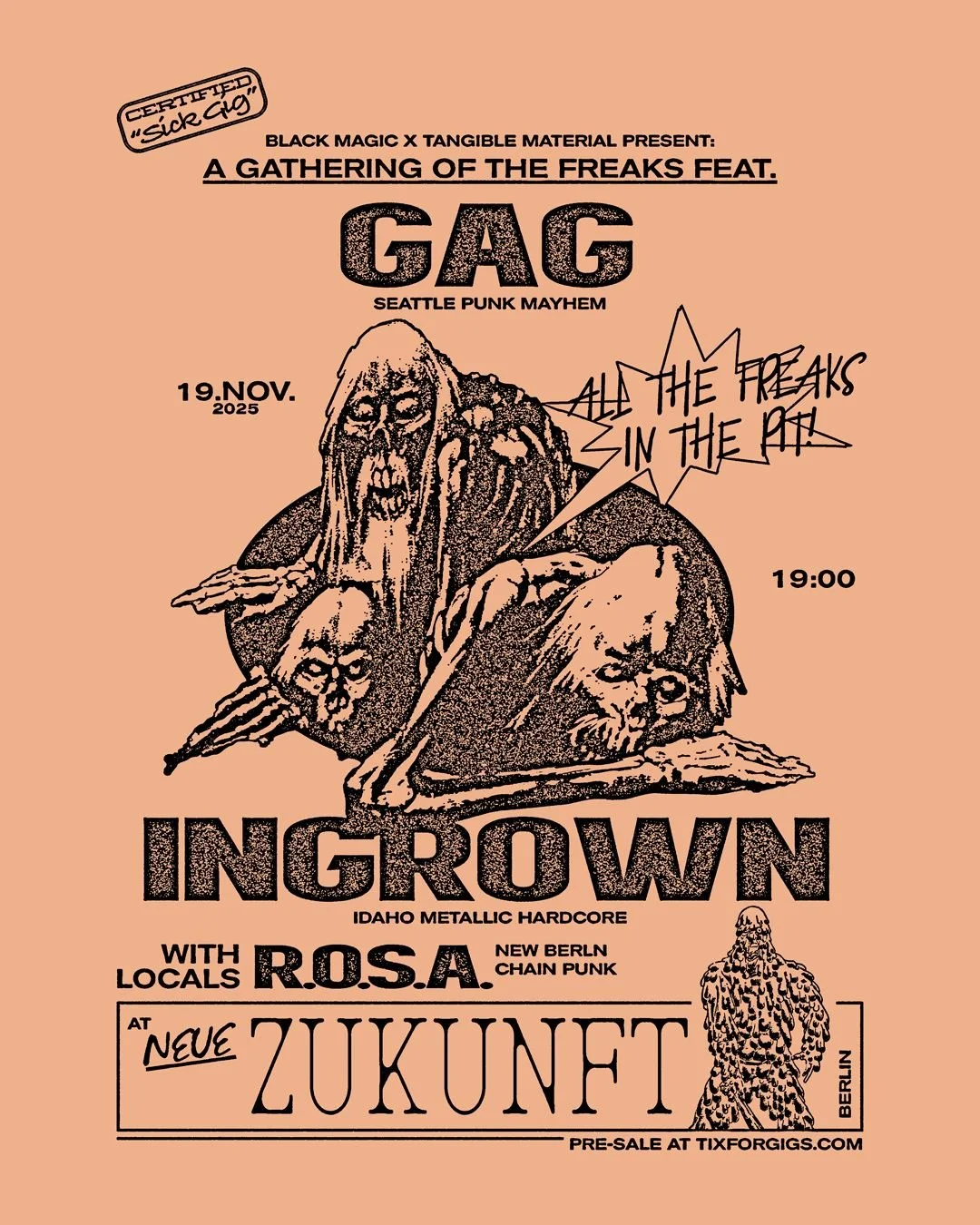 19TH NOVEMBER 2025
@neuezukunftstralau
(Alt-Stralau 68, 10245 Berlin)
TIX: TIXFORGIGS.COM (LINK IN BIO)
Black Magic x Tangible Material Present: 

@gagguys 
Wild, noisy hardcore from the Pacific Northwest of the US. Chaotic energy, pure power, and bi