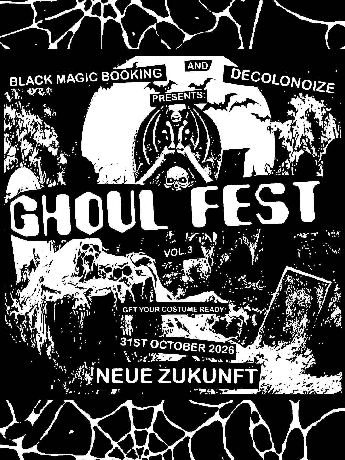 The hinges screech open. A disturbed soul, a familiar nightmare.

​When the soul turns toward the dark, only the noise remains. Black Magic Booking and Decolonoize invite you to find yourself at the edge of the spectacular world. GHOUL FEST VOL. 3 cl