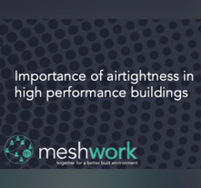 Airtightness CPD with Meshwork