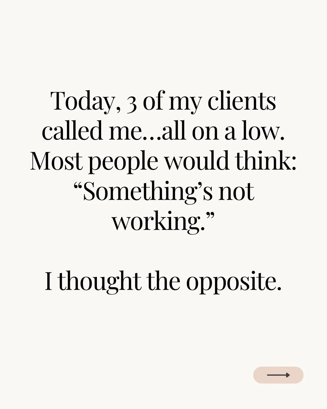 Some people would see today as a failure&mdash;3 client calls, all on a low.

I don&rsquo;t.

Because I&rsquo;m not here to promise perfect days or overnight growth. 

I&rsquo;m here for the moments where you want to shrink, avoid, or react&hellip; a