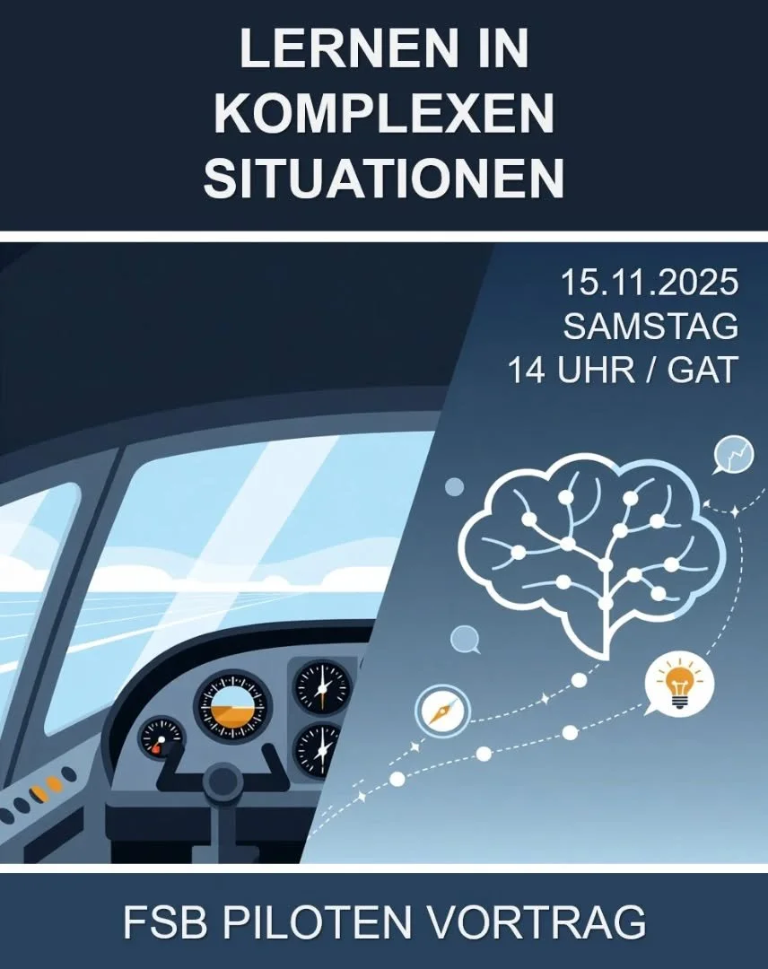 🧠✈️ Einladung zum n&auml;chsten Piloten Vortrag: "Lernen in komplexen Situationen"

Liebe Piloten und Flugsch&uuml;ler,
am *Samstag, 15. November 2025 um 14:00 Uhr* laden wir Euch herzlich zu unserem kostenfreien Piloten Vortrag im GAT ein