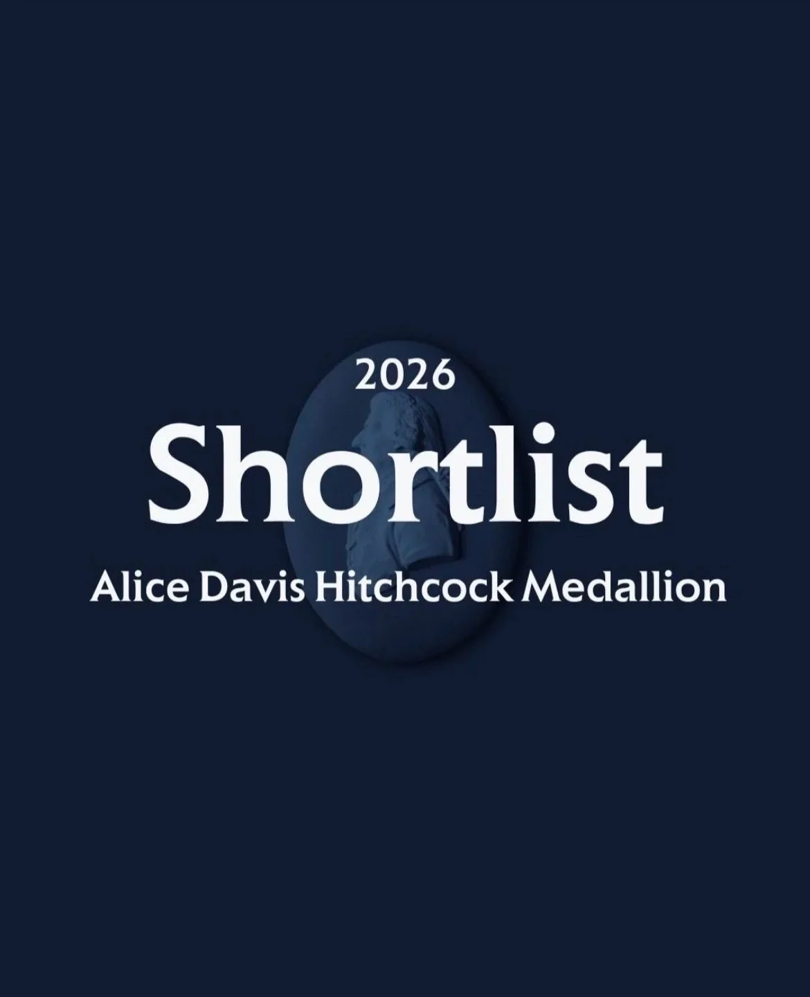 On a dark blue background, white text reads: 2026 Shortlist. Below it, in larger bold font, is the word "Shortlist". Below that, in smaller text, it says: Alice Davis Hitchcock Medallion.