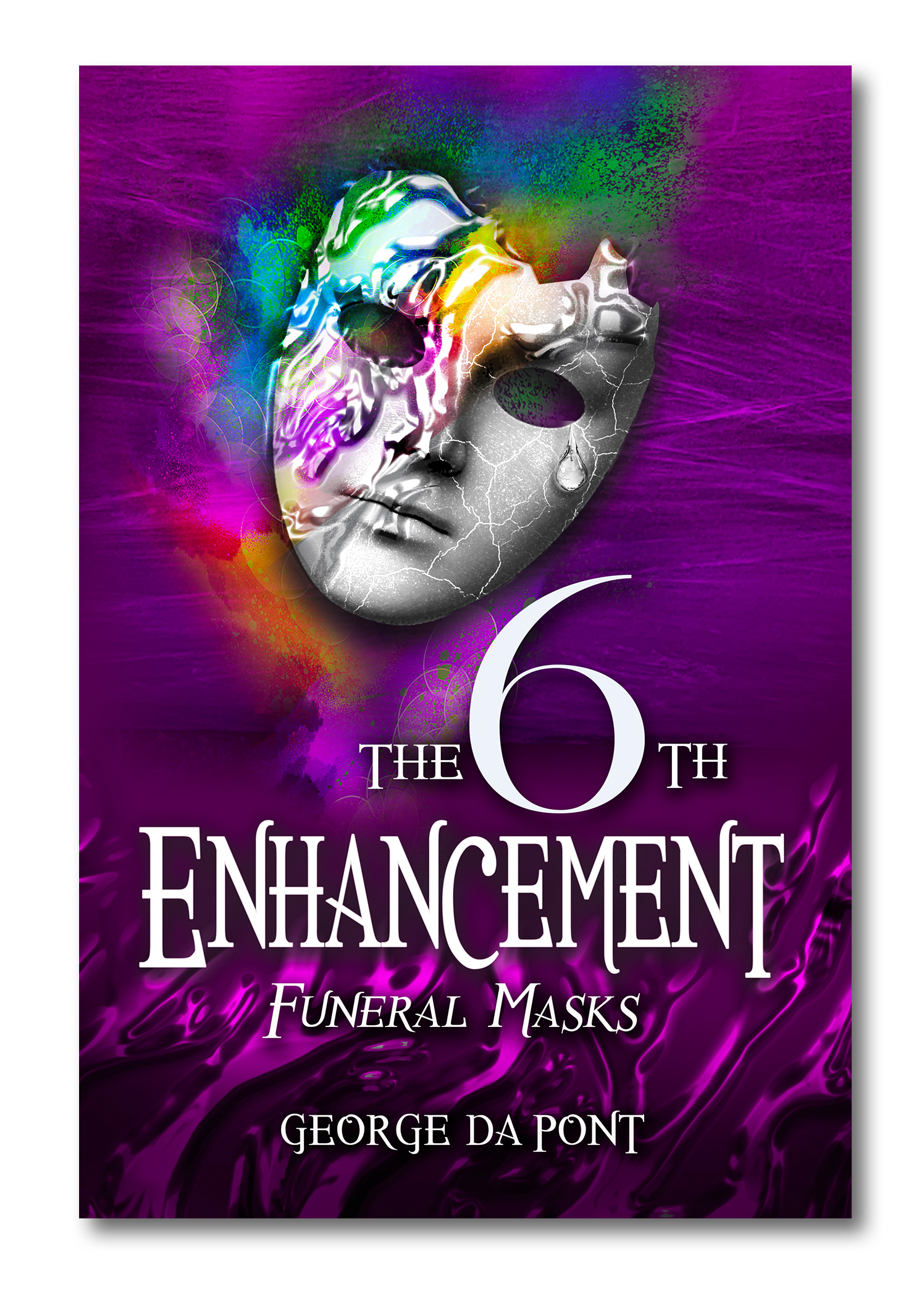 A colorful, abstract depiction of a human face wearing a mask, with vibrant purple, green, blue, yellow, and pink splashes of color, and the text "The 6th Encha**ment Funeral Masks" by George Da Pont.