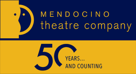 Behind the Scenes:  50 years of Mendocino Theatre Company