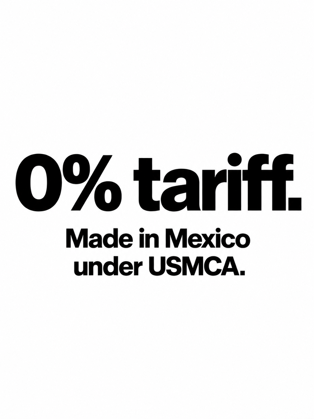 0% tariff, made in Mexico.png