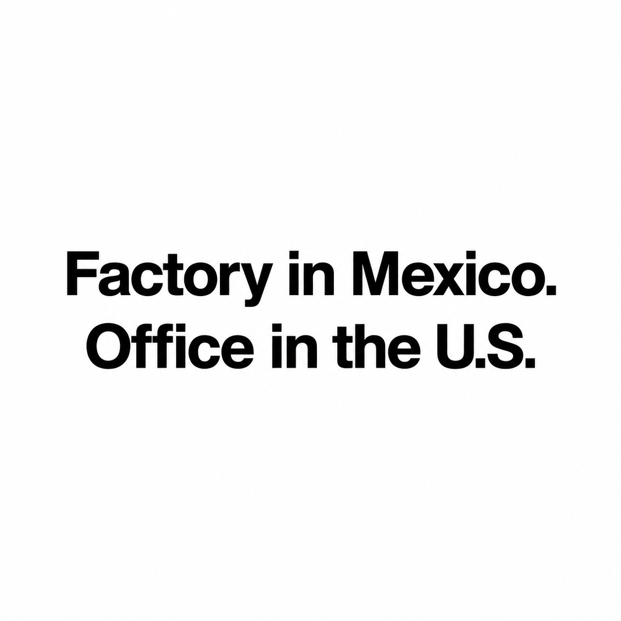 Mexico factory, U.S. office-27.png