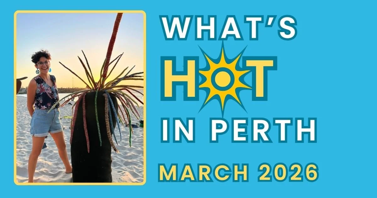 What’s on in Perth: March 2026 Event Guide