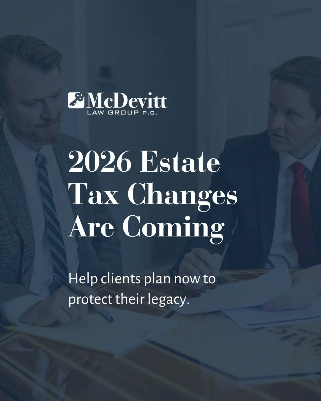 Advisors and CPAs, now is the time to get ahead of 2026 estate tax changes.

Now is the time to revisit their estate planning strategies. Even clients who have well-structured trusts or gifting plans may need adjustments to preserve assets and reduce