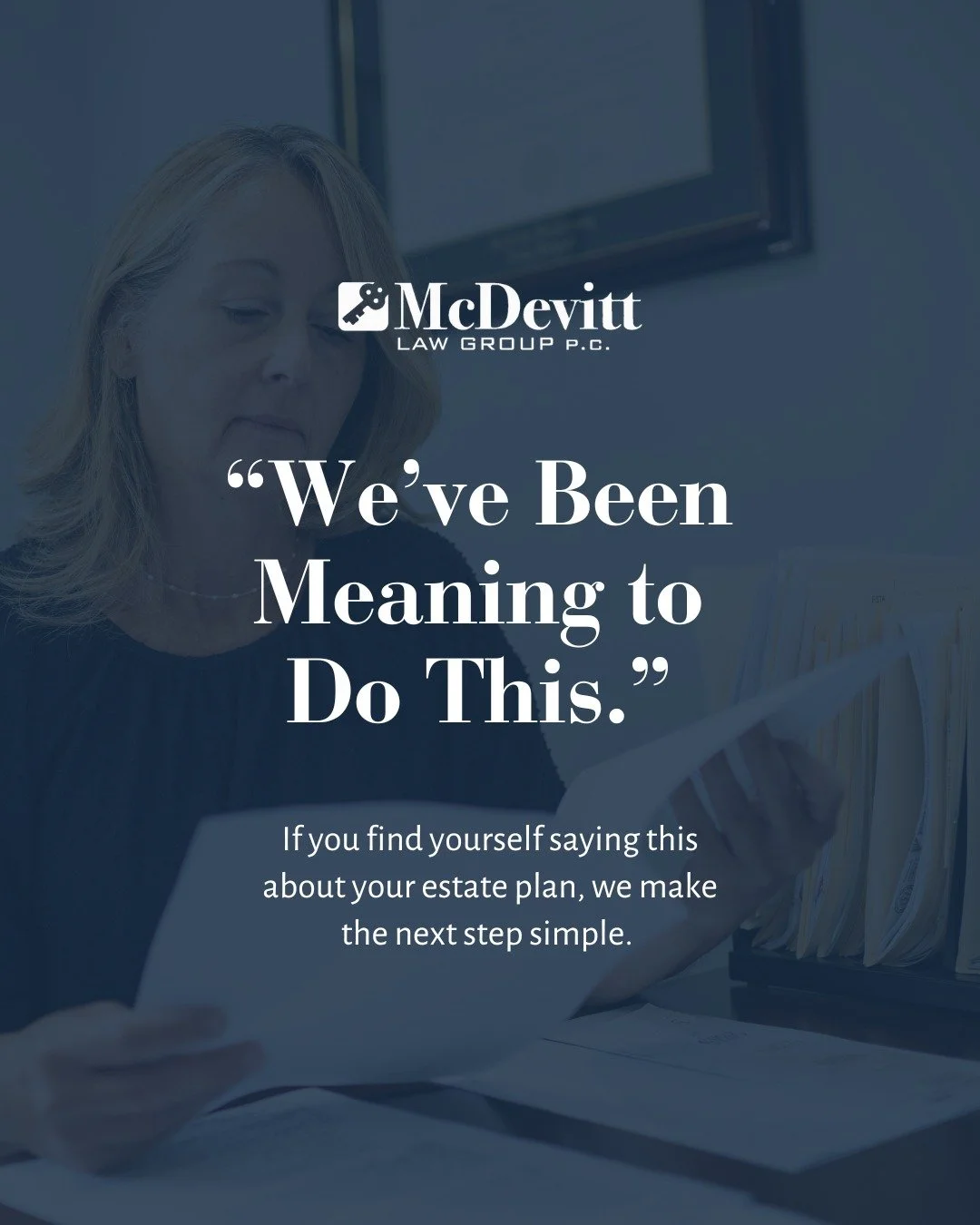 Estate planning often lives on the to-do list for years.

It feels complicated. Time-consuming. Easy to postpone.

In reality, the process starts with one focused conversation. No stacks of paperwork before you meet us. No overwhelming legal jargon. 