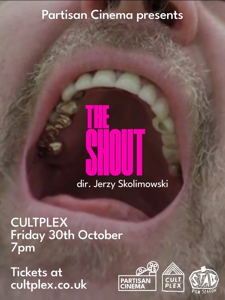 Partisan Cinema X Cultplex present: The Shout
