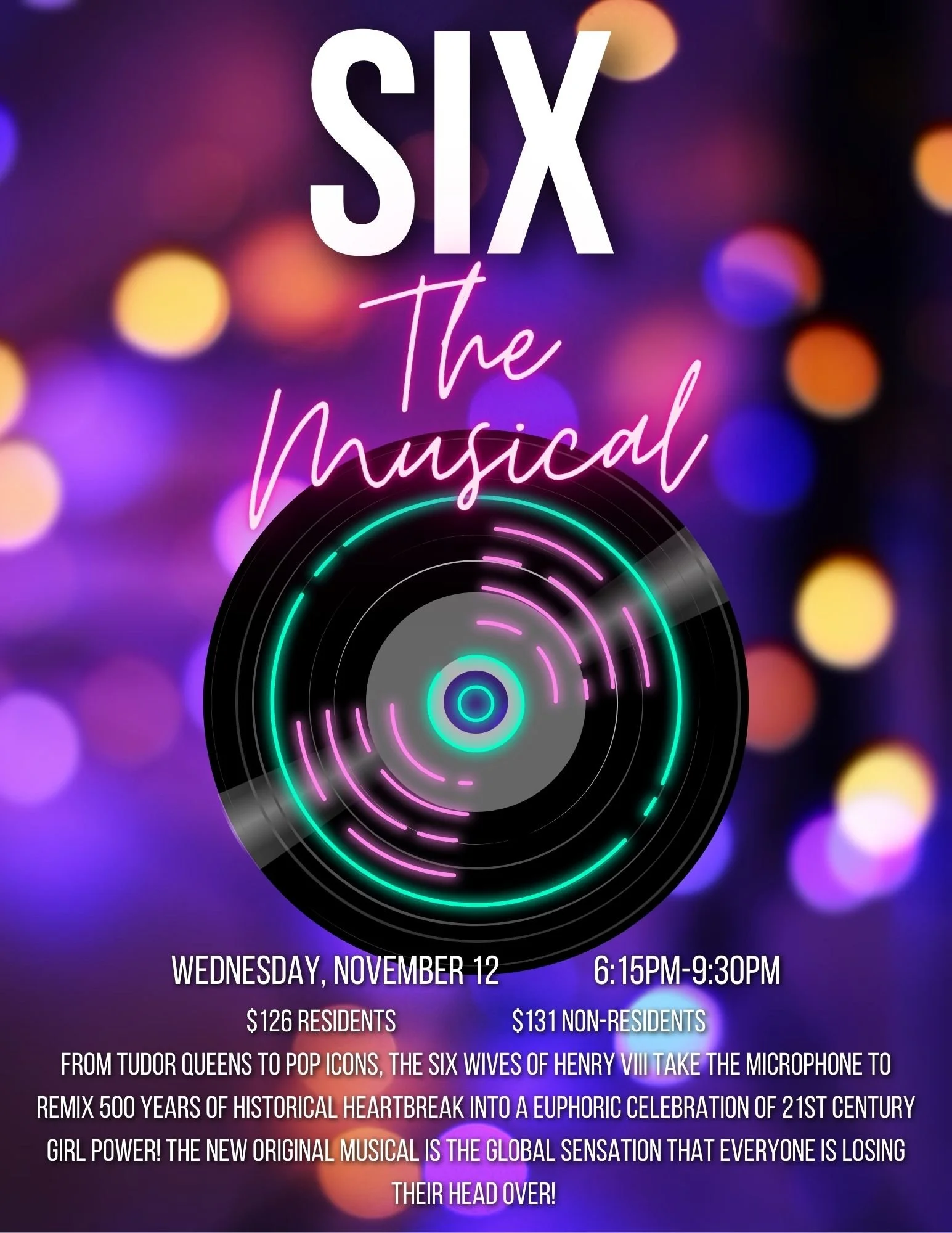 Promotional poster for 'Six: The Musical' with neon lights and colorful bokeh background, featuring upcoming event details and ticket prices.