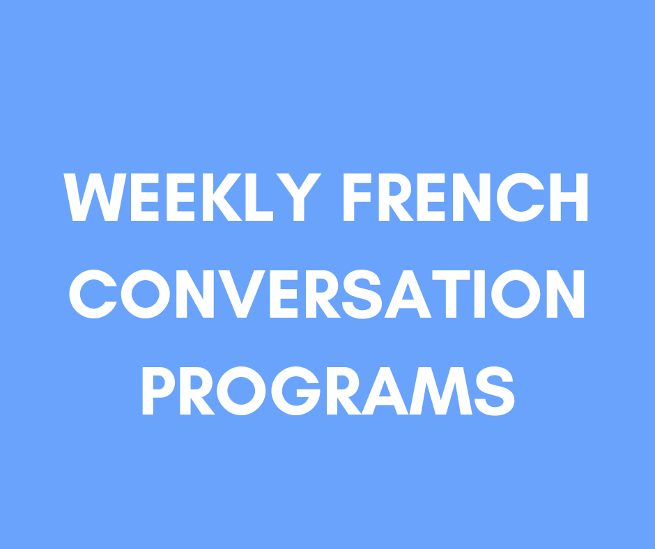Blue background with white text that reads "Weekly French Conversation Programs."