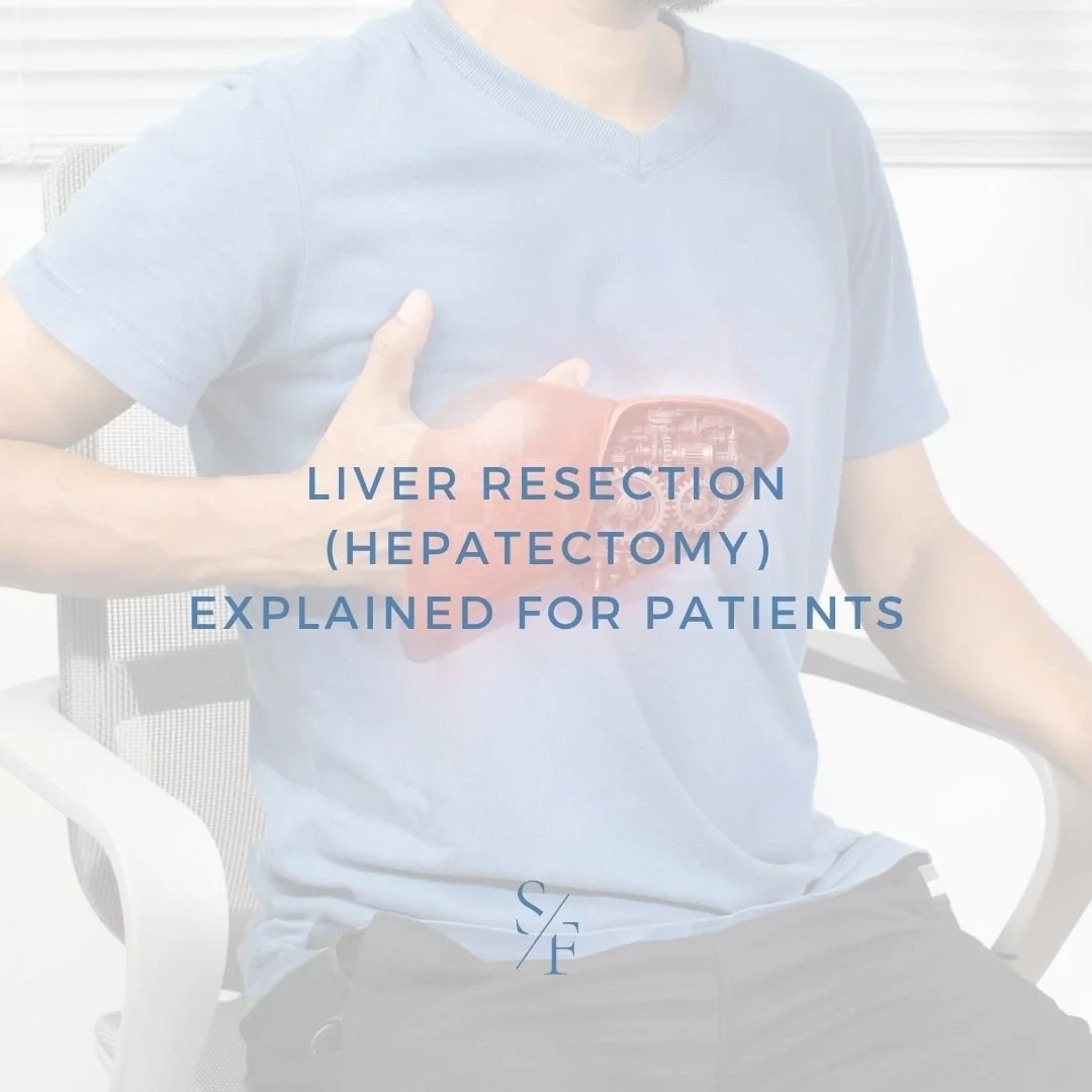 Liver Resection (Hepatectomy) Explained for Patients