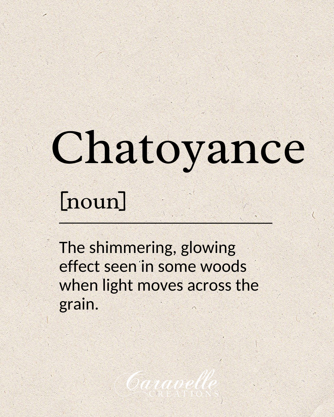 Definition card for chatoyance, the shimmering cat’s-eye effect seen in some figured woods.