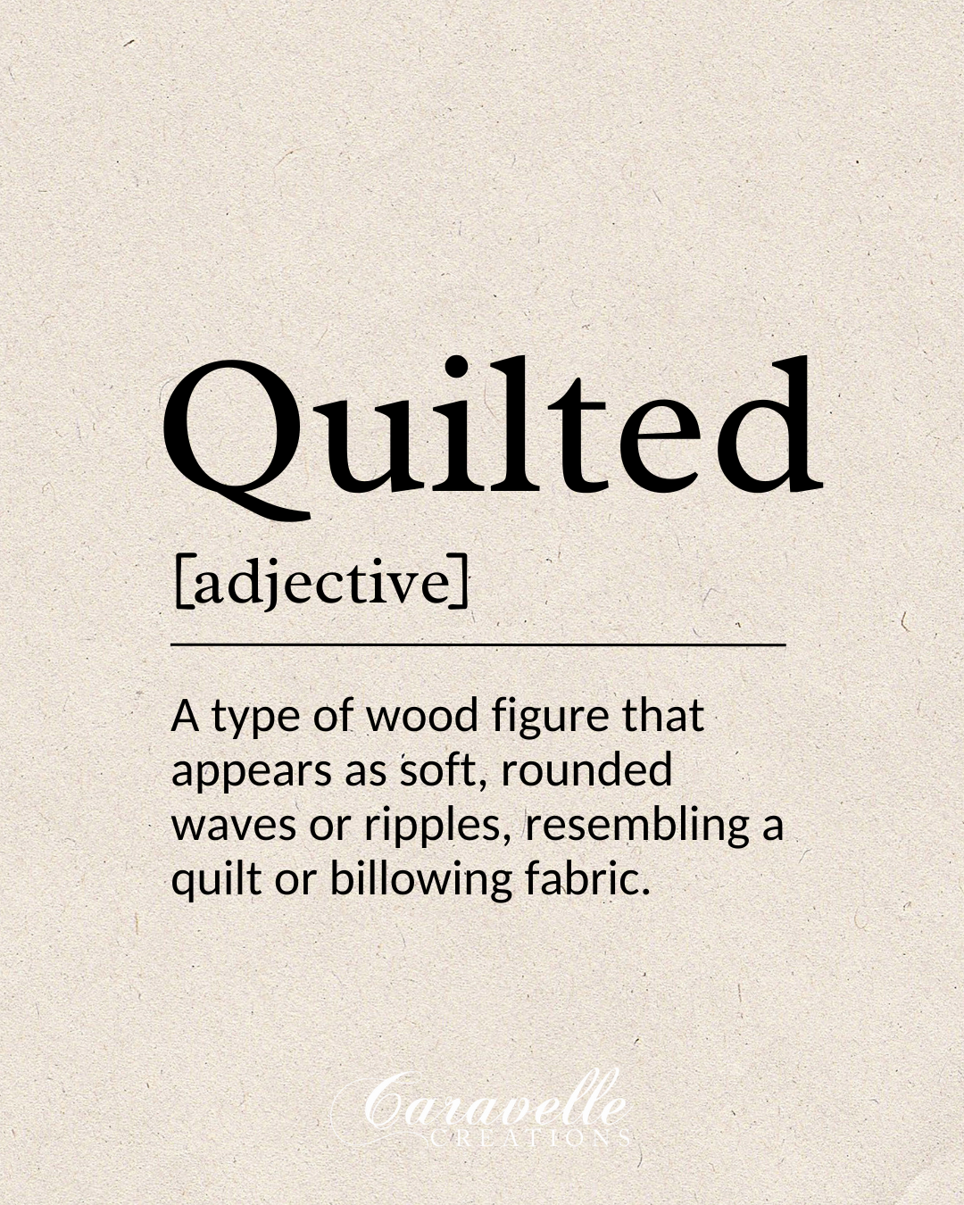 Definition card for quilted wood, a figured wood pattern with rounded waves that resemble quilted fabric.