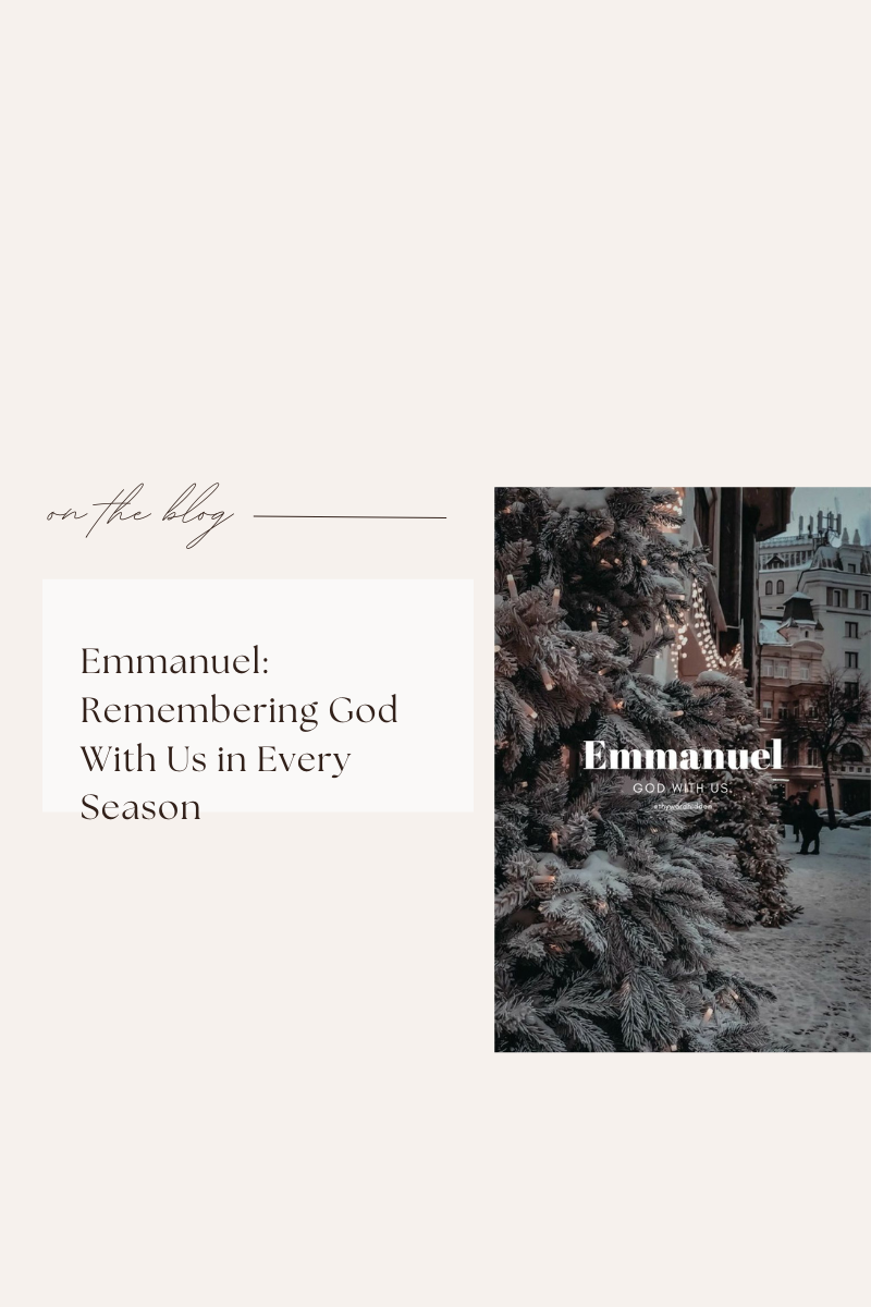 Emmanuel: Remembering God With Us in Every Season