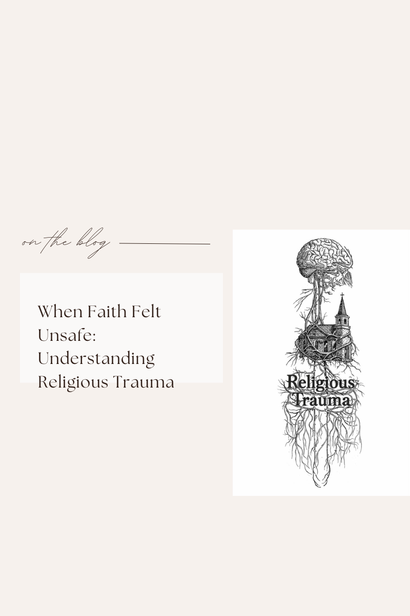 When Faith Felt Unsafe: Understanding Religious Trauma