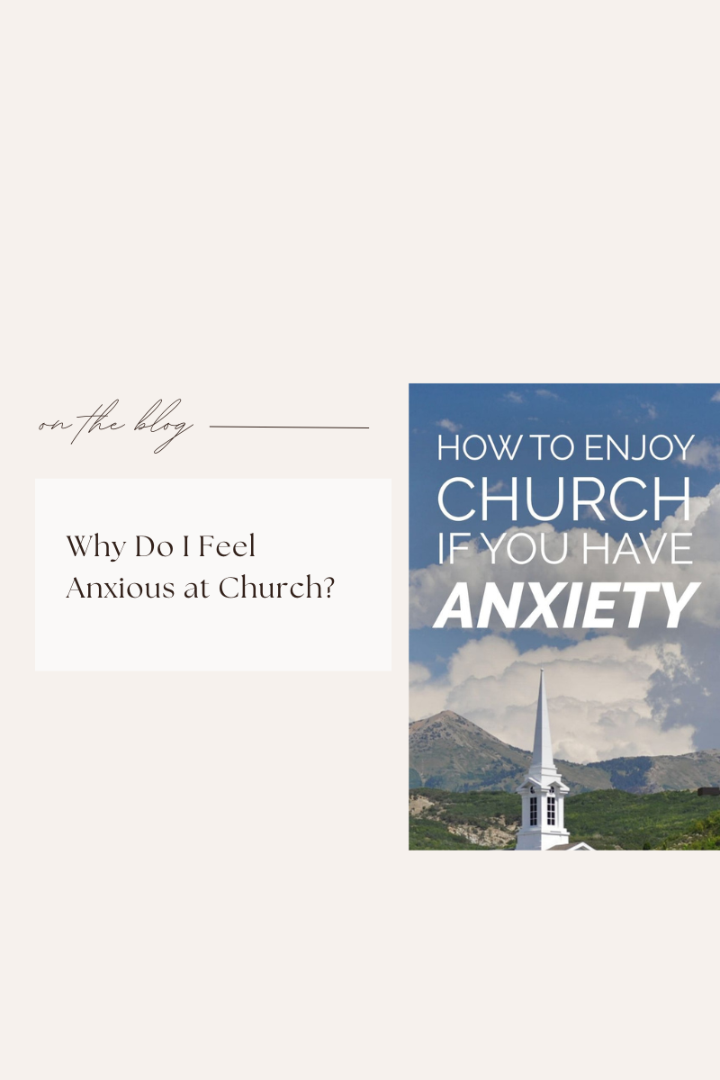 Why Do I Feel Anxious at Church?