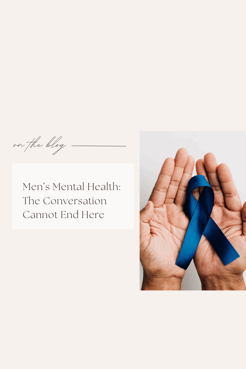 Men’s Mental Health: The Conversation Cannot End Here