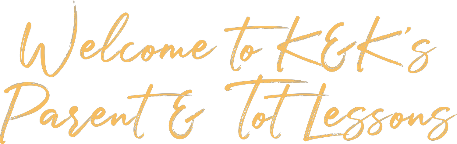 Text greeting reading "Welcome to KEK's Parent & Tot Lessons" on a black background.