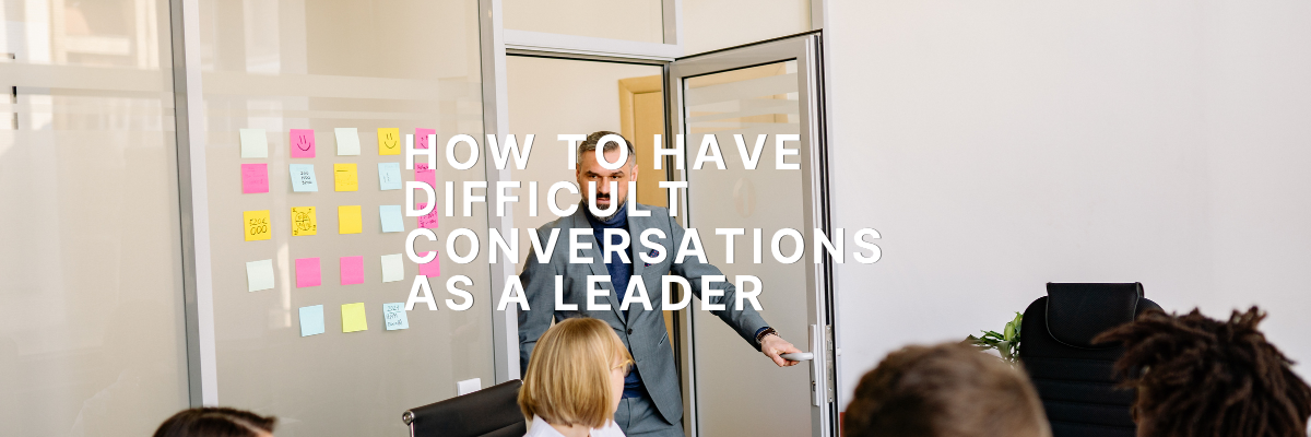 How to Have Difficult Conversations as a Leader