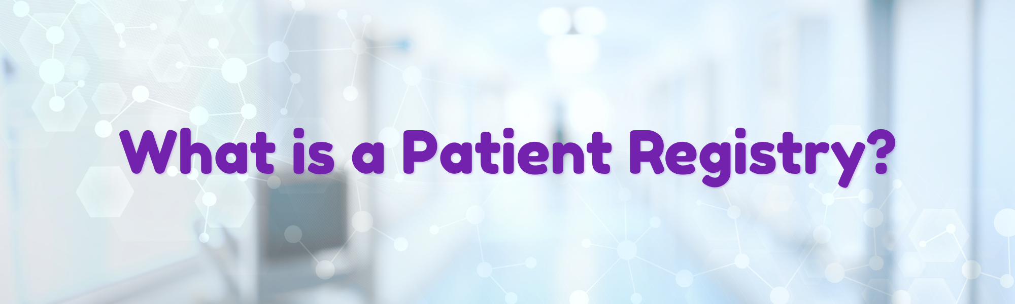 The Power of Patient Registries in Rare Diseases: Why Your Story Matters?