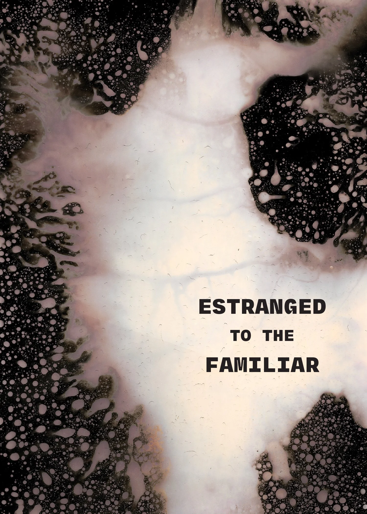 Estranged To The Familiar