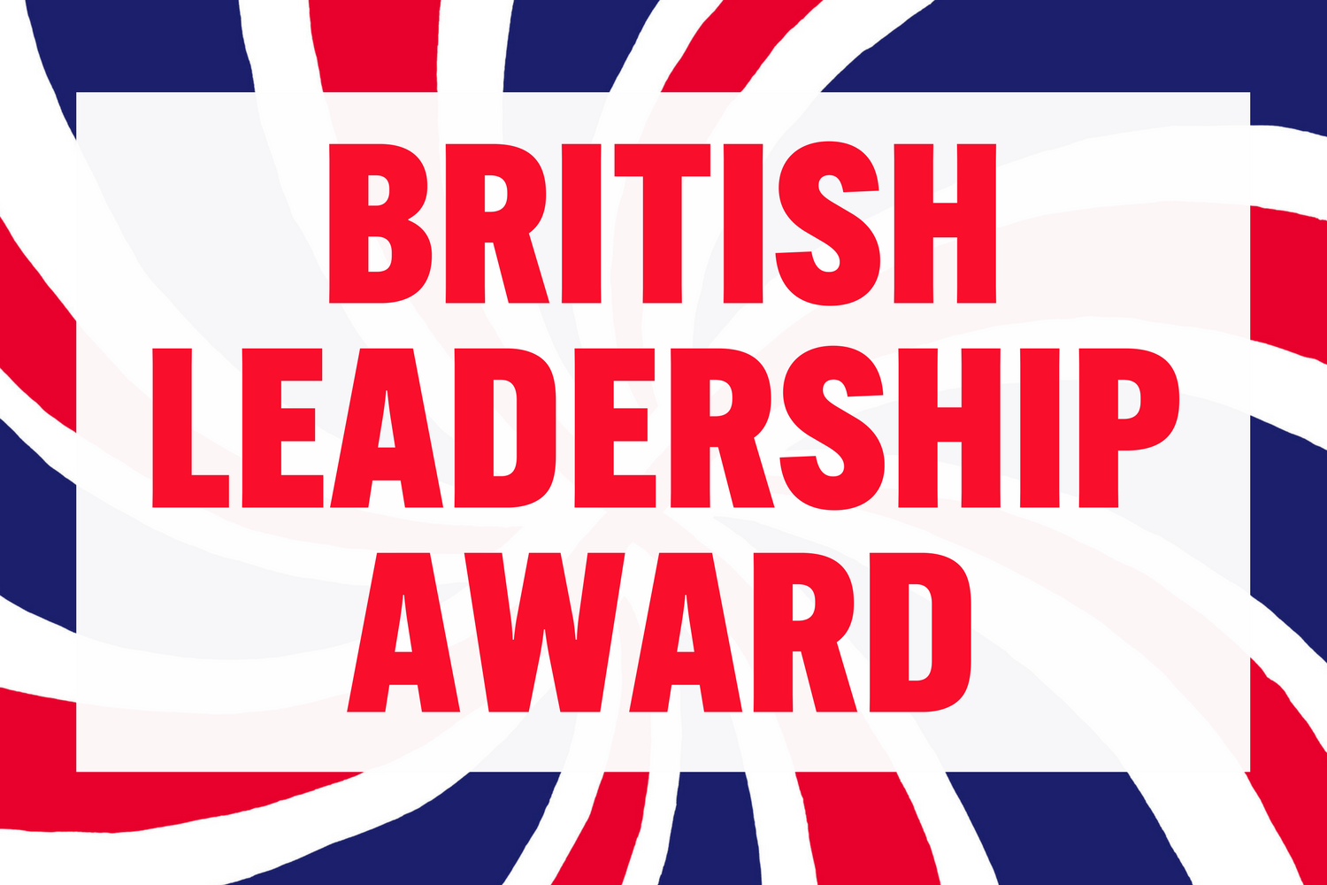 Nominations Now Open for 2017 British Leadership Award