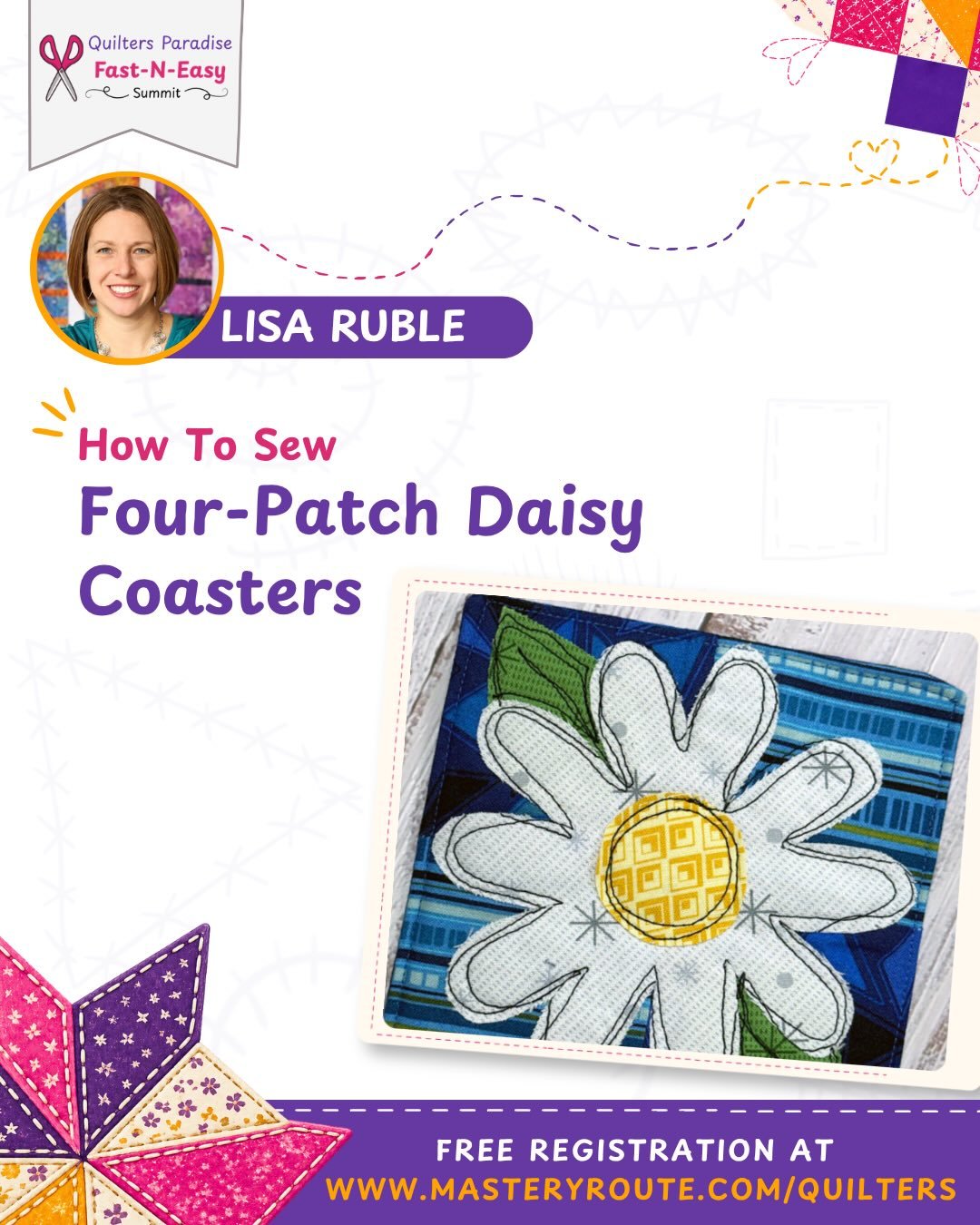 Summer is almost here and it&rsquo;s time for simple, quick-to-finish projects! I&rsquo;m excited to be part of the Quilters Paradise Fast-N-Easy Summit, sharing my Four-Patch Daisy Coasters!
The Summit runs June 8-15 and includes 29 different teachi