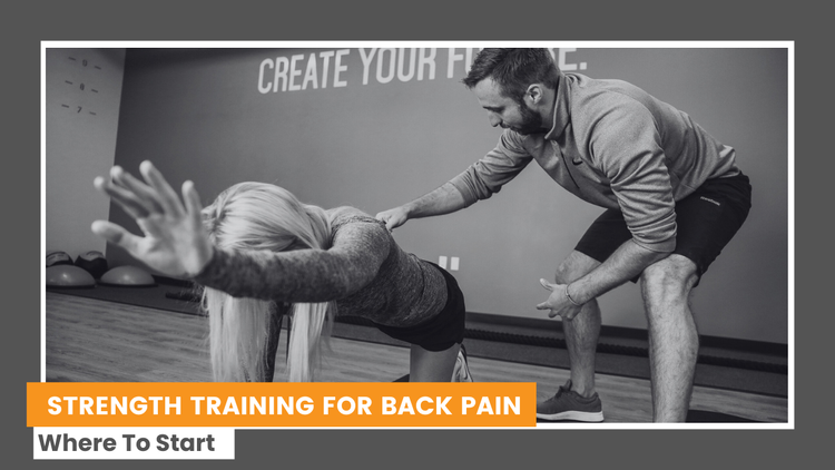 Strength Training For Back Pain: How To Get Started — Solving Pain With ...