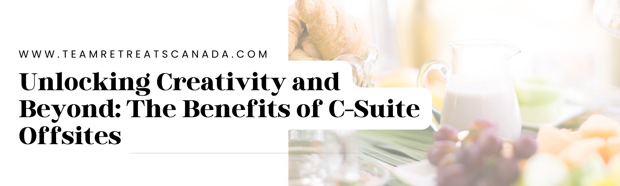 Unlocking Creativity and Beyond: The Benefits of C-Suite Offsites