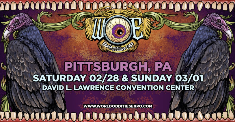 Pittsburgh - PA - World Oddities Expo - Feb 28