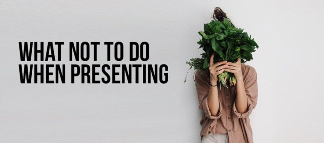 What not to do when presenting