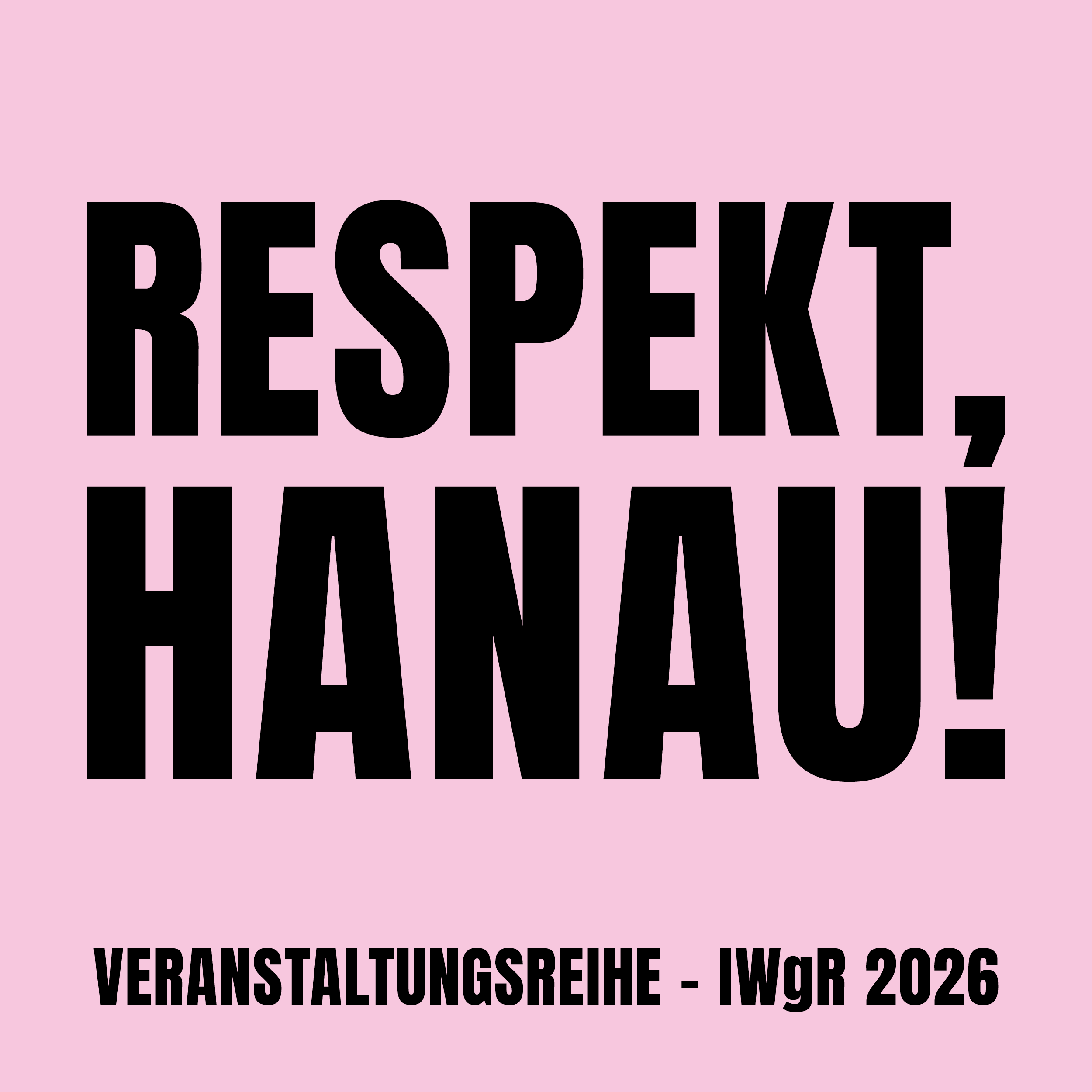 Veranstaltungsreihe “Respekt, Hanau!”