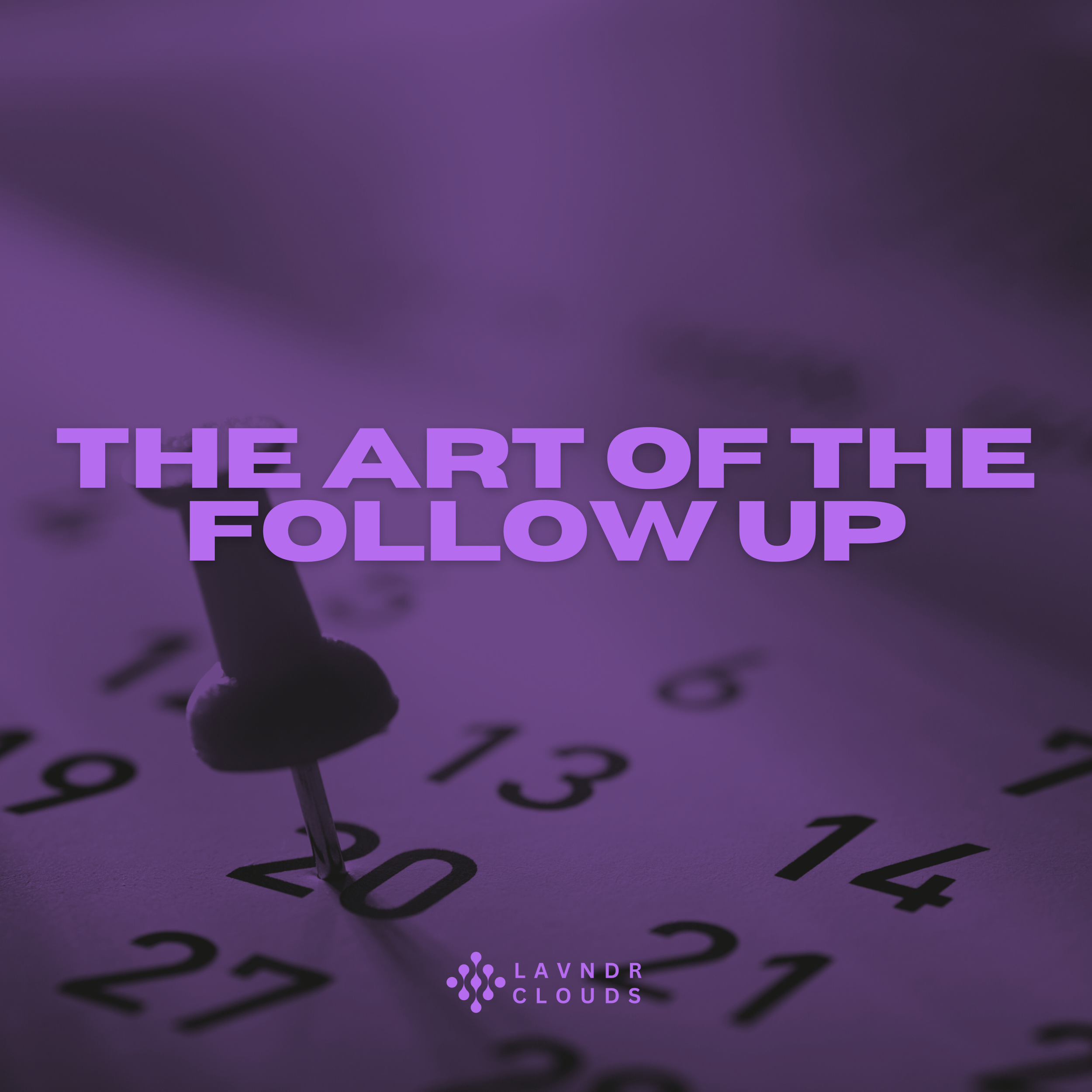 The Art of The Follow Up