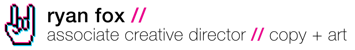 ryan fox  |  associate creative director | art director (Copy)