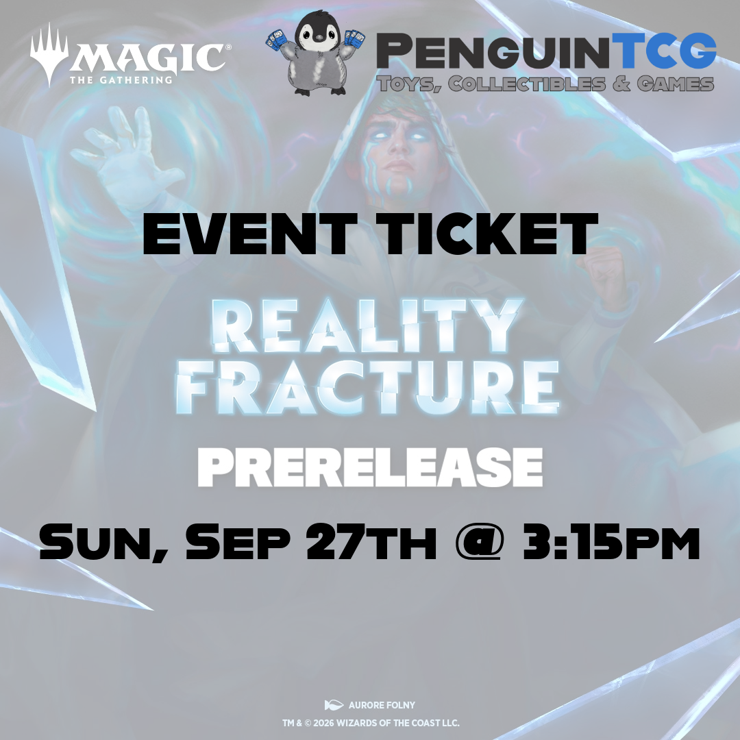 [EVENT TICKET Sep 27th] Magic: The Gathering - Reality Fracture PRERELEASE @ PenguinTCG