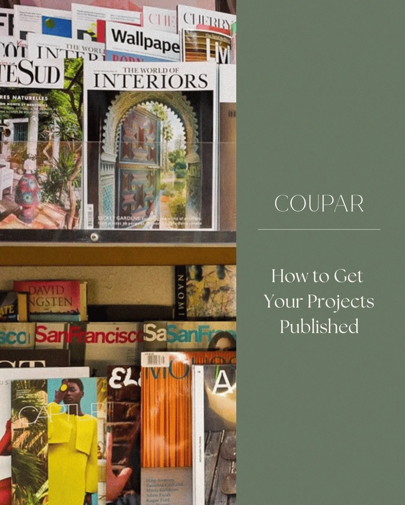 How do you get your design projects published? There are numerous Do&rsquo;s and Don&rsquo;ts in the mercurial world of magazines, so COUPAR broke it down into six key points: Get Permission from Your Client, Invest in Good Photography, Have a Unique
