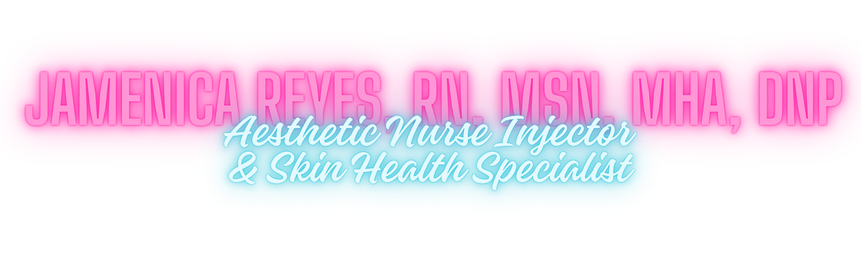 A colorful digital graphic with the name 'Jamenica Reyes, RN, MSN, MHA, DNP' in large pink text on a pink background, and the title 'Aesthetic Nurse Injector & Skin Health Specialist' in cursive white text on a blue background.