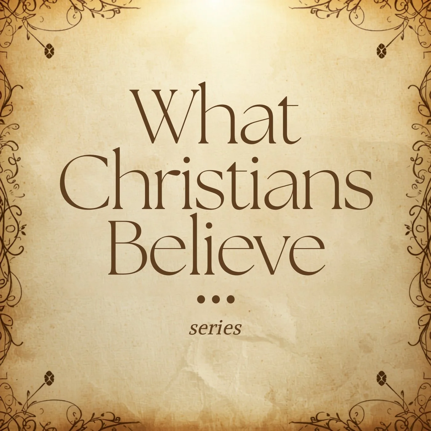 What Christians Believe… About Salvation • Ephesians 2:1-10