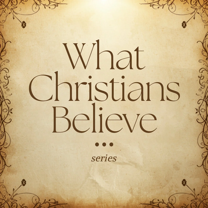 What Christians Believe… About the Church • Ephesians 2:11-22