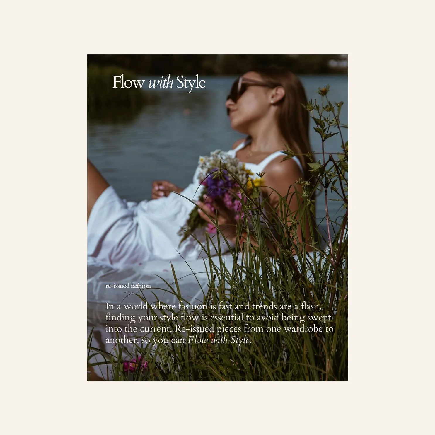 In a world where fashion is fast and trends are a flash, finding your style flow is essential to avoid being swept into the current. Re-issued pieces from one wardrobe to another, so you can Flow with Style.