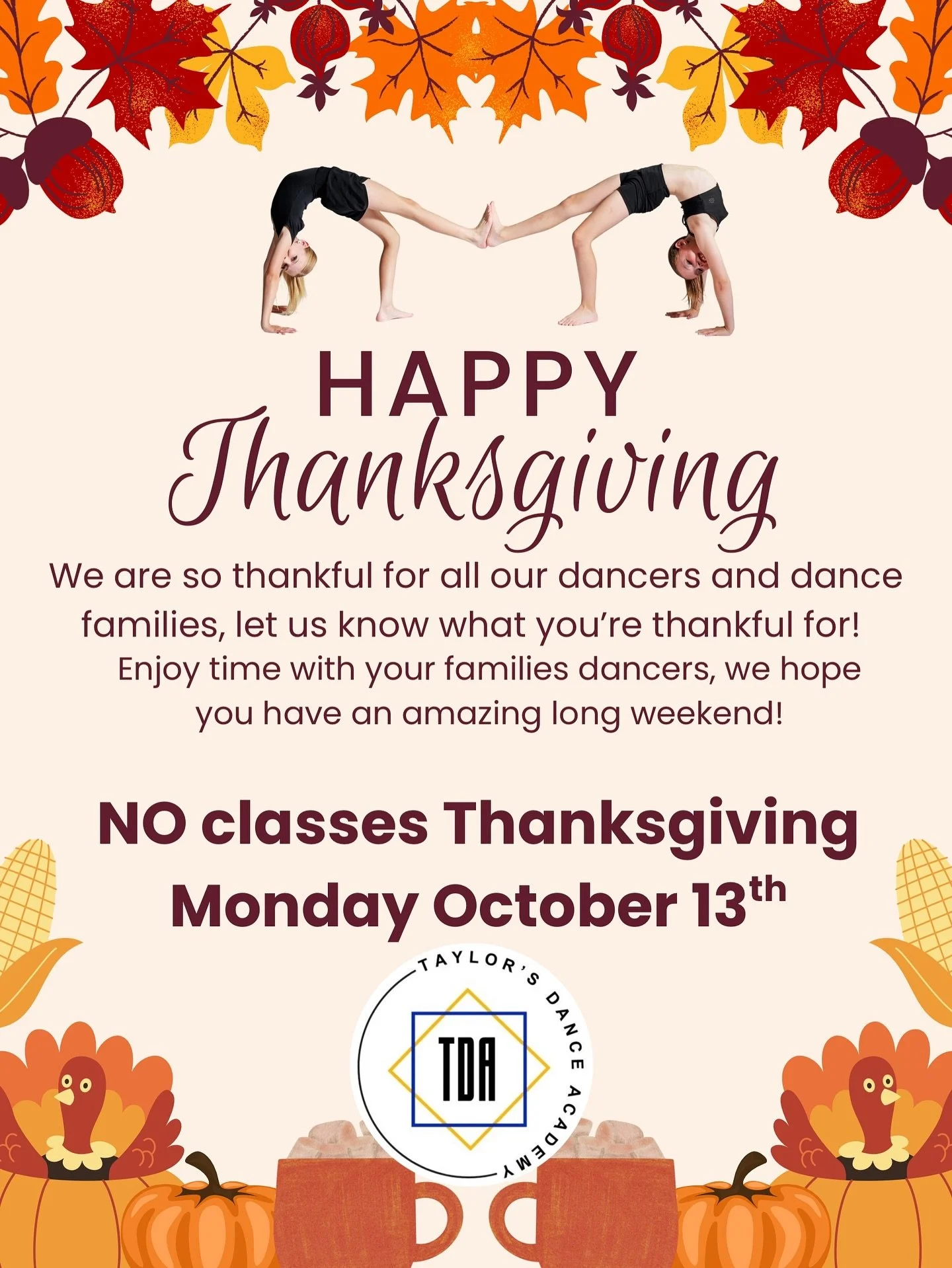 Happy Thanksgiving!! 
We hope everyone has a beautiful long weekend filled with laughter, love, and great memories with the family! 
.
Reminder that there are no classes on Monday!