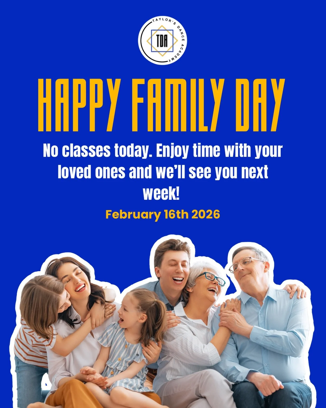 Happy family day! No classes today, enjoy time with your family and we&rsquo;ll see you next week! 
&bull;
#taylorsdanceacademy #familyday #fyp