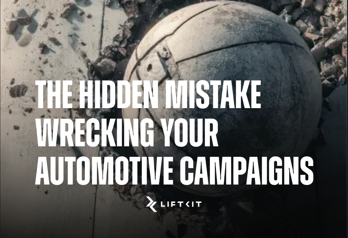 The Hidden Mistake Wrecking Your Automotive Campaigns