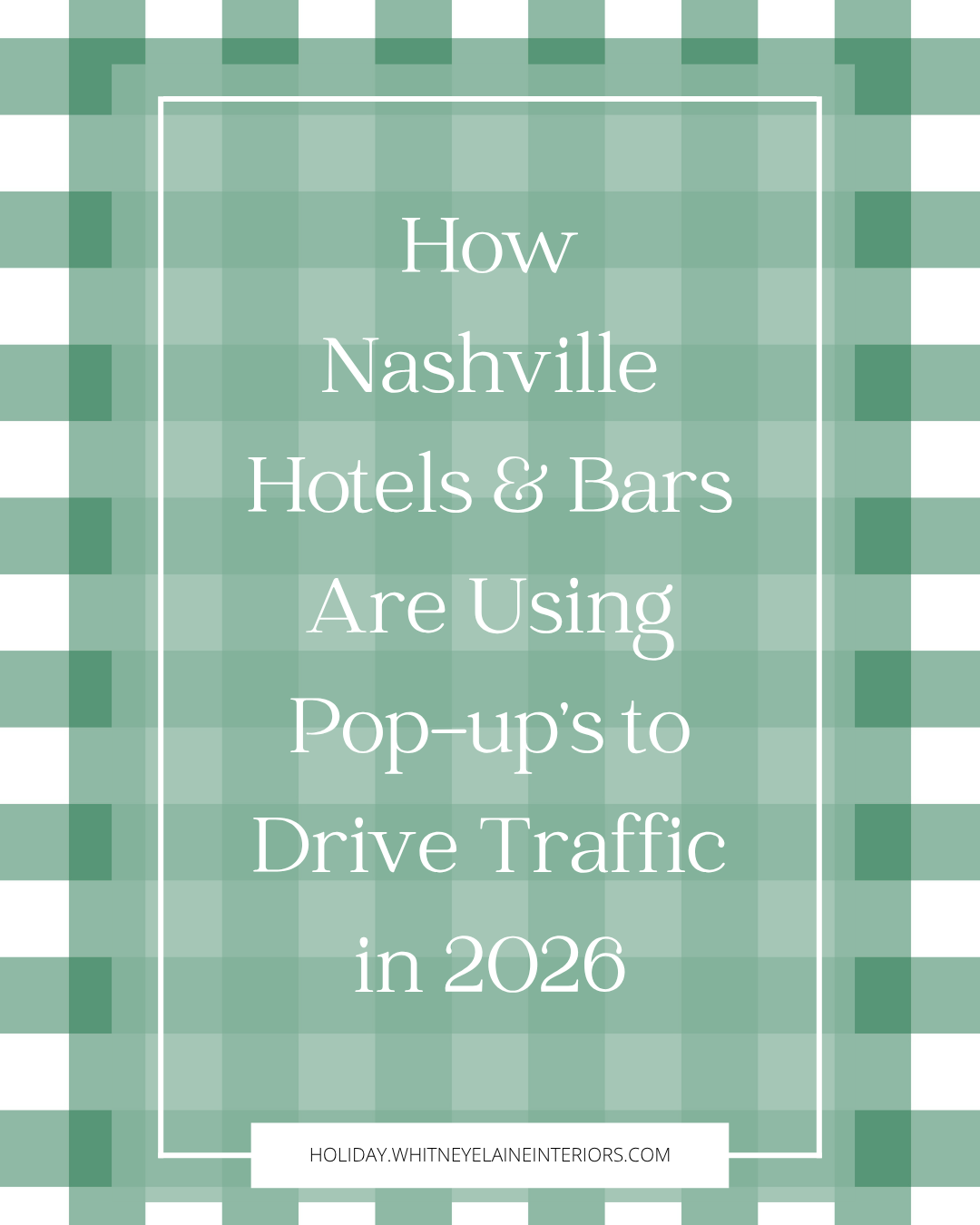 How Nashville Hotels &amp; Bars Are Using Pop-Ups to Drive Traffic in 2026