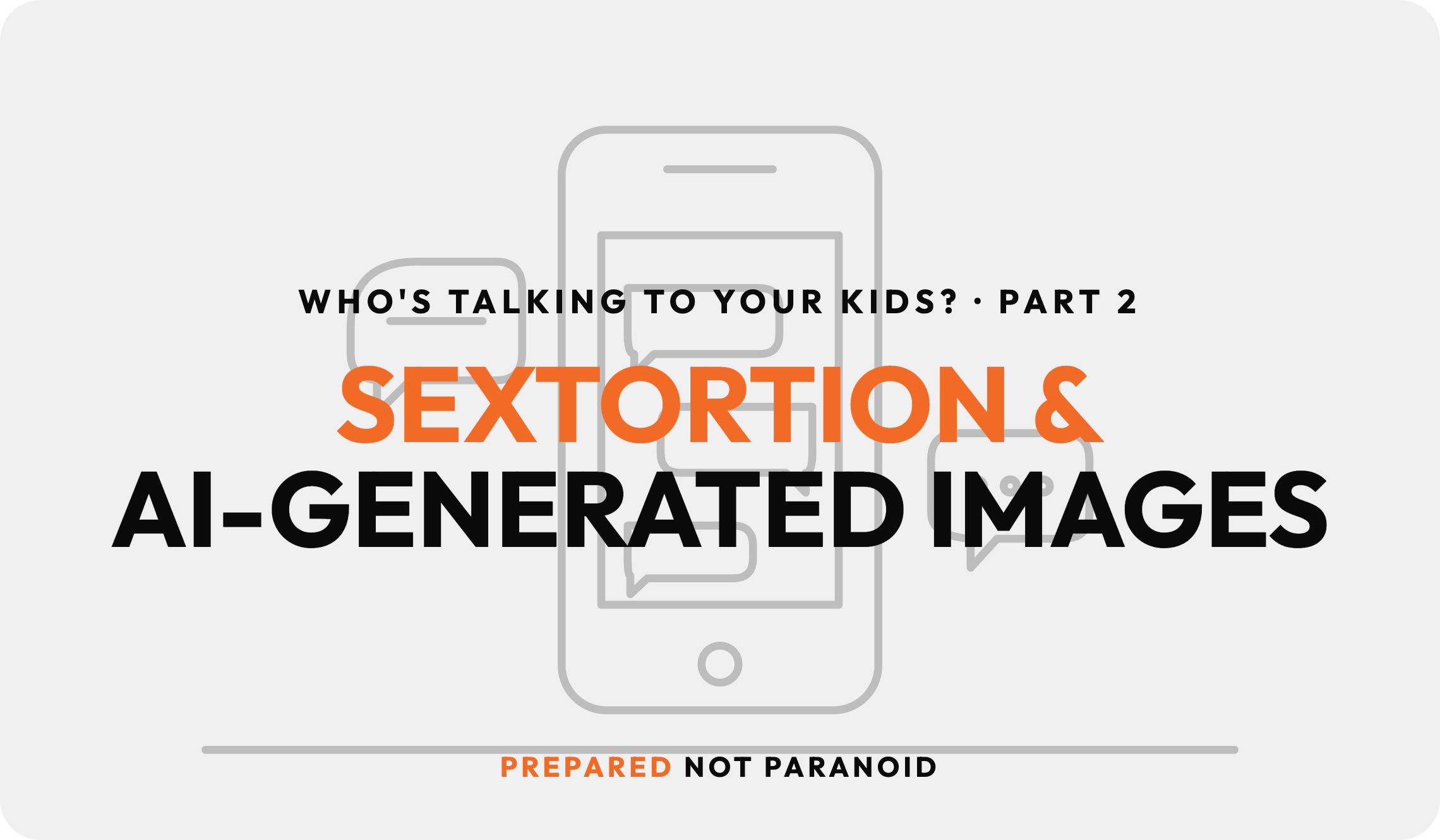 Part 2: Who's Talking to Your Kids? 