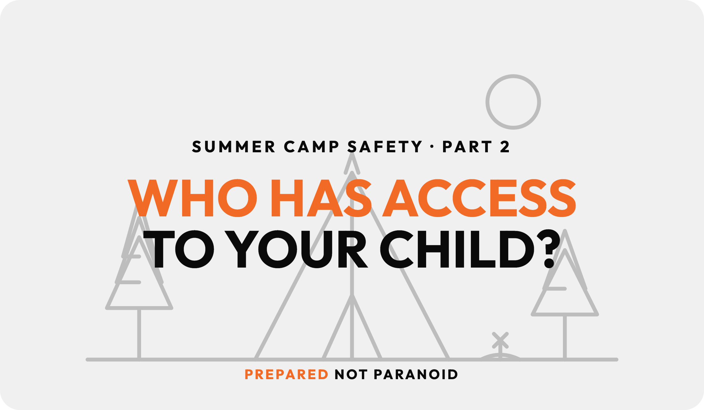 Part 2: Summer Camp Safety 